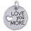 Love you more Charm offered in 5 Metals
